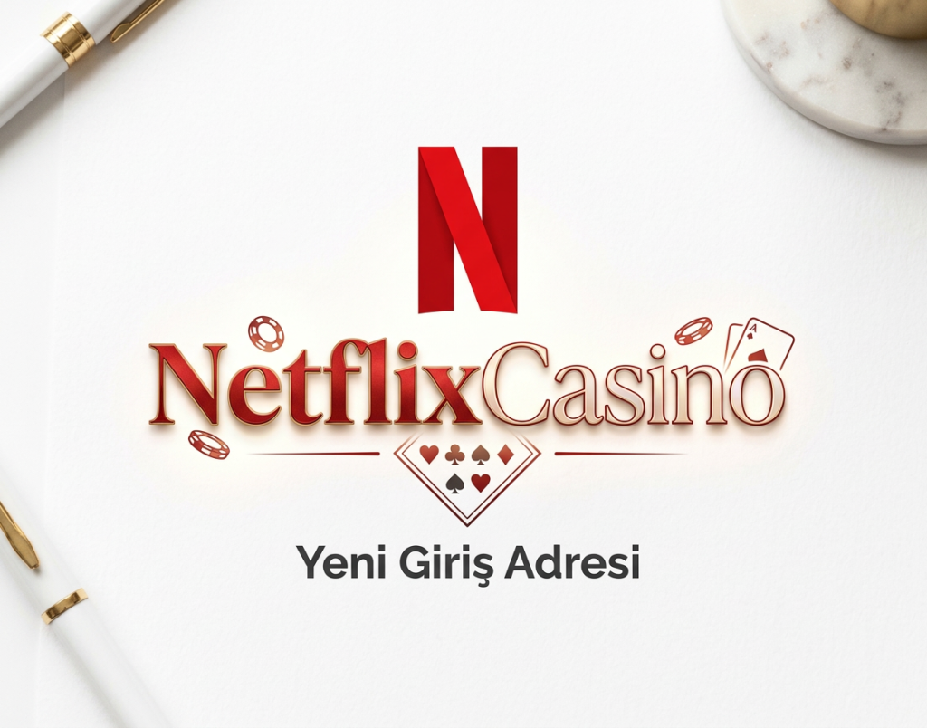 NetflixCasino Yeni Giriş Adresi
