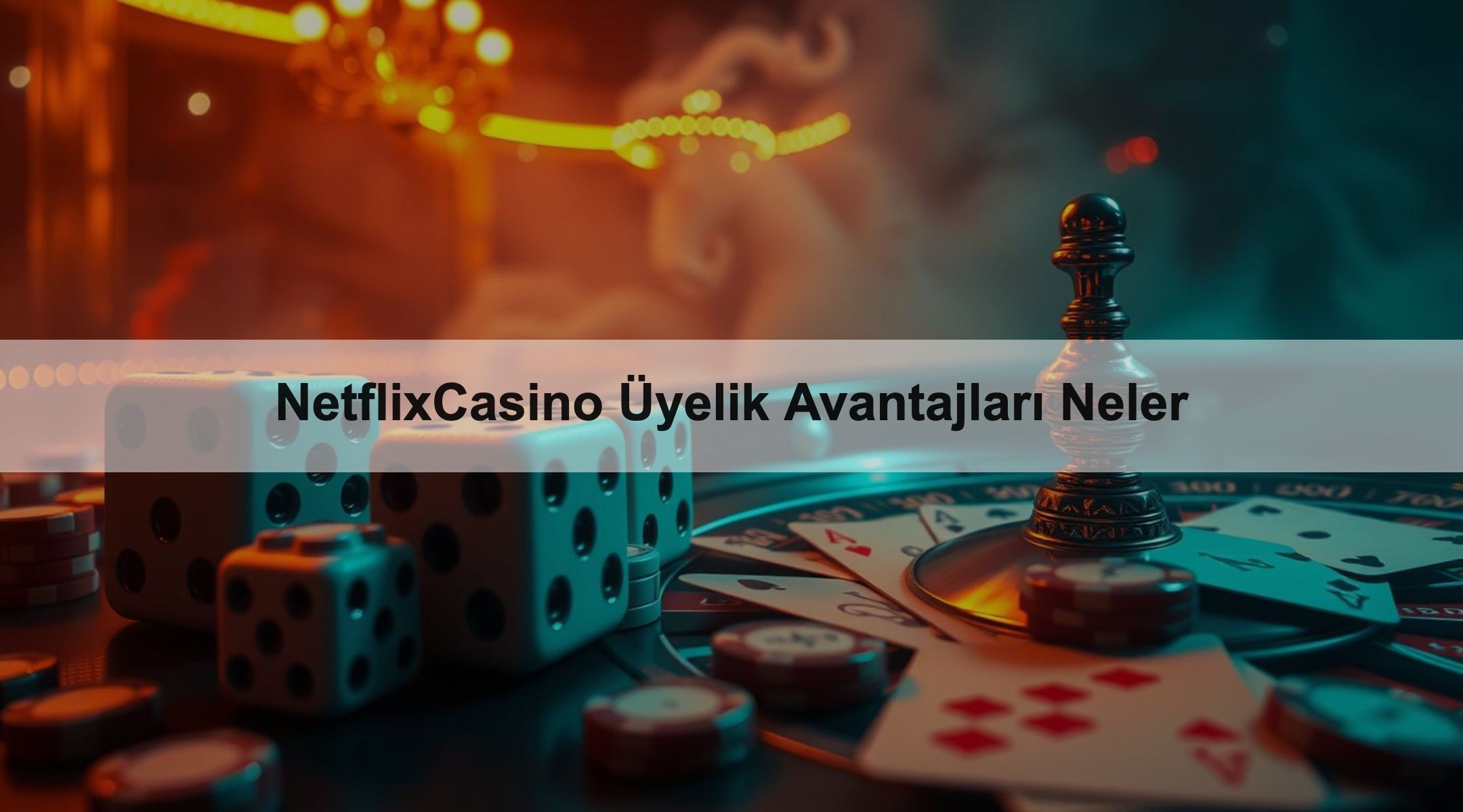 NetflixCasino Üyelik Avantajları Neler