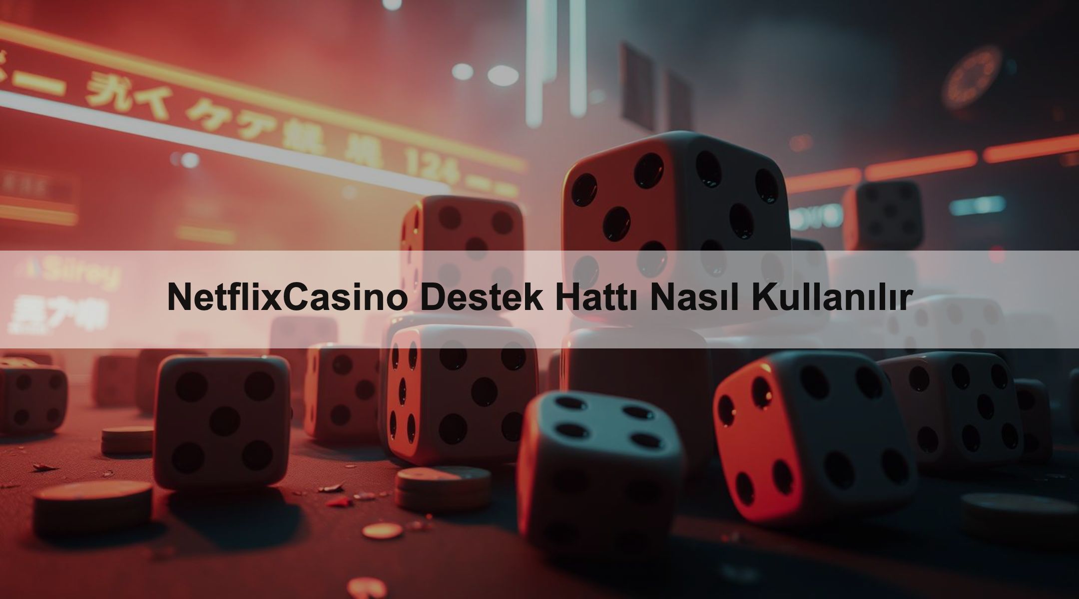 NetflixCasino Destek Hattı Nasıl Kullanılır